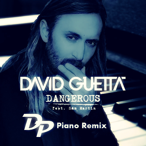 Stream David Guetta - Dangerous (Deltaparadise Piano Remix) by  Deltaparadise | Listen online for free on SoundCloud