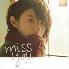 miss you Music by 家入レオ (LEO IEIRI) (Instrumental) (Thanks 100 download!!)
