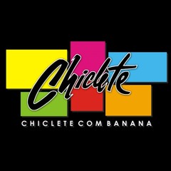 CHICLETE COM BANANA. ..