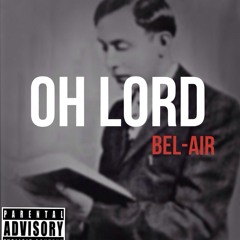 Bel-Air - Oh Lord (prod. by Donato Beats)