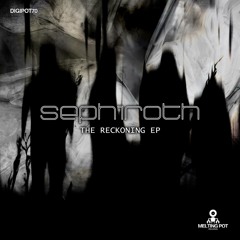 Sephiroth - The Reckoning (Out Now Melting Pot Records)