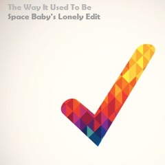 Pet Shop Boys - The Way It Used To Be (Space Baby's Lonely Edit)