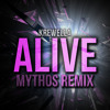 Krewella- Alive (MYTHOS Remix)**FREE DOWNLOAD**
