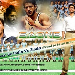 Chak De! India Vs Zinda (Proud to be an Indian) - Dj SAone