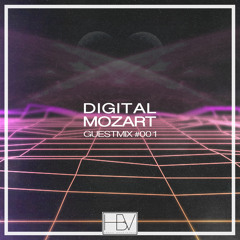 Digital Mozart - HBV Guest Mix #001