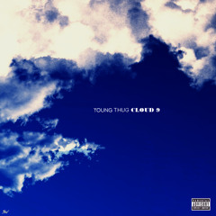 Cloud 9 - Young Thug