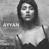 Ayyan - Earthquake (Official Audio)