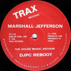 Marshall Jefferson - The House Music Anthem (DJPC Reboot) [FREE DOWNLOAD]