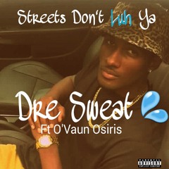 Streets Dont Luh Ya (pro. by Teddy Vuitton)