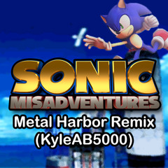 Sonic Misadventures - Metal Harbor Remix (KyleAB5000)