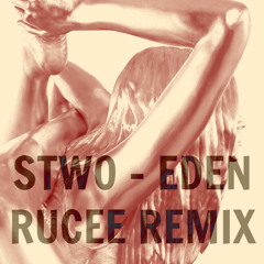 Stwo - Eden (Rucee Remix)