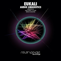 Eukali - Audio Linguistics(Deng & Slavak Remix)