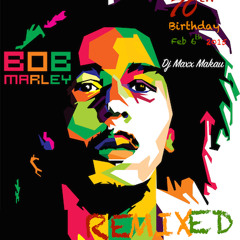 @DjMaxxMakau - Bob Marley REMIXED - 02/06/2015