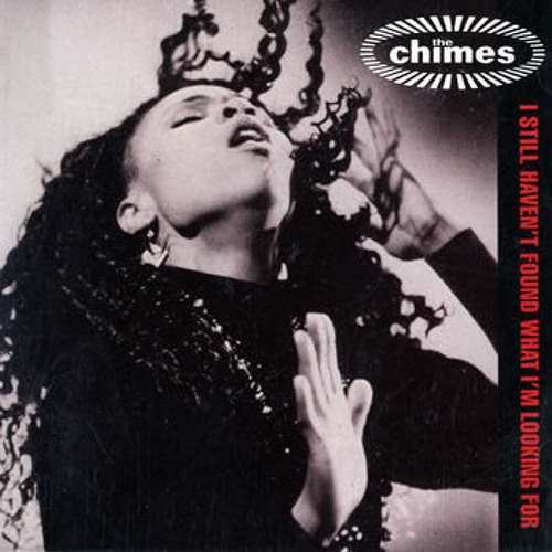 The Chimes - I Still Haven't Found What I'm Looking For (DMC 1990 Bruce Forest) ♫ ♫♫