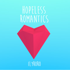 Hopeless Romantics (Adib Sin & A-M-F)