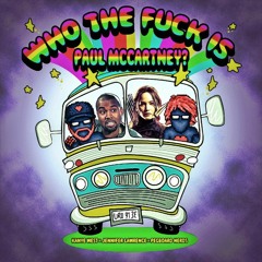 Who The Fuck Is Paul McCartney