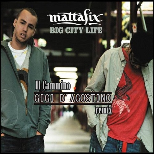 Mattafix - Big City Life (Gigi D'Agostino Rmx)