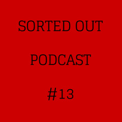 Sorted Out 013 - 01-17-15