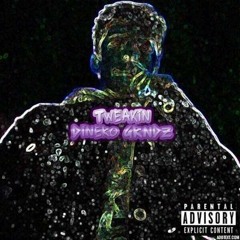 Tweakin (Prod. TheCloudLounger)