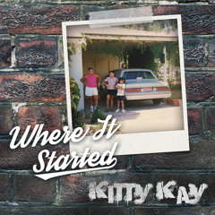 Kitty Kay - Where It Started (prod. Stevie Hardy)