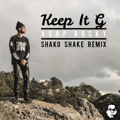"Keep It G" - ASAP ROCKY REMIX (2012 Unreleased Content) Shako Shake