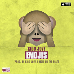 Emojis [Prod. By Kidd Jove X Nigel Lamont]