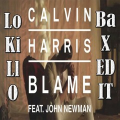 Calvin Harris ft. John Newman - Blame (Mike Williams Future Remix) (LoKiLlO BaX EDIT) (Available March 1st)