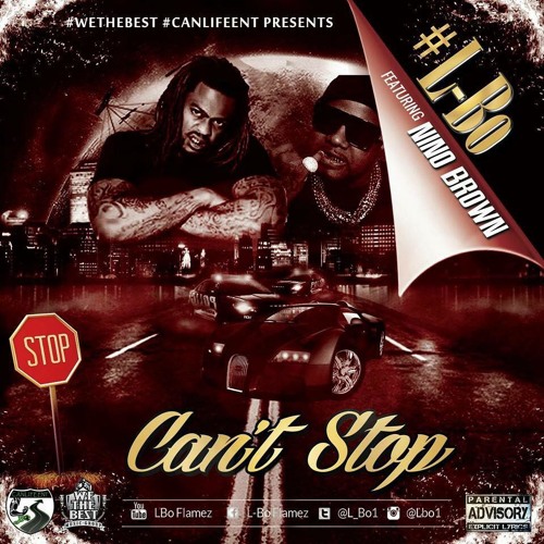 Can't Stop   L-BO ft Nino Brown (Clean Version)