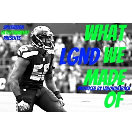 What We Made Of by LGND (Seattle Seahawks Anthem)