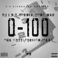 DJ L.P - 0 - 100 L.I.B MIX Ft. T-Burner, Yung Mar, Sha Gotti, Foreign & Isaac