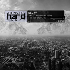 Deoxy - This Town (Free Release)