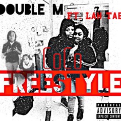 Double M Ft. Lah Tae CoCo freestyle