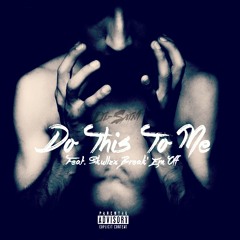 TGE (@TheRealLilSaint & @Randy187Savage) - Do This To Me (New Music 2015)