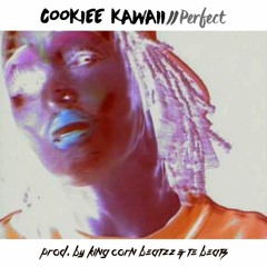 @cookieekawaii - PERFECT Prod. King Corn Beatzz & Te Beats