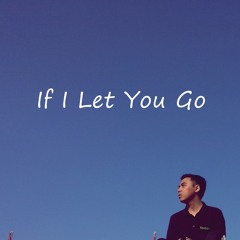 If I Let You Go - Westlife
