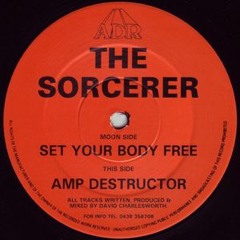 The Sorcerer - Set Your Body Free