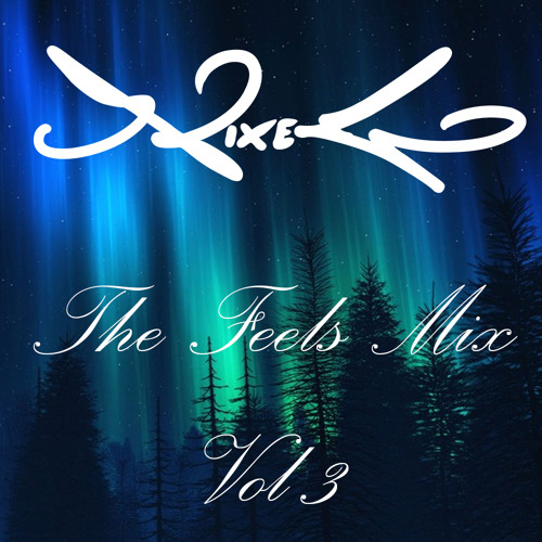 Nixego - The Feels Mix [Vol3]
