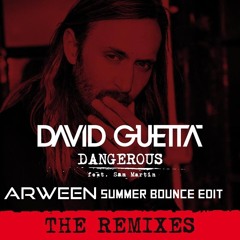 David Guetta - Dangerous (ARWEEN Summer Bounce Edit)