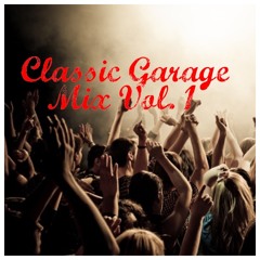 Classic Garage Mix Vol. 1