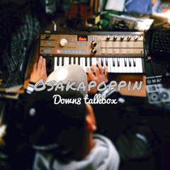 OSAKA POPPIN demo ver (Down8 Talkbox)