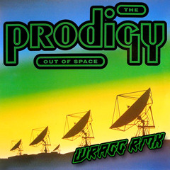 THE PRODIGY - OUT OF SPACE [WRAGG NYC GLOW BLACK REMIX] FREE DOWNLOAD