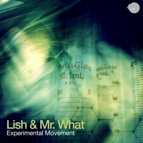 Lish & Mr. What - Experimental Movement SAMPLE