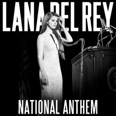 Lana Del Rey - National Anthem (Laroy Trap Remix)