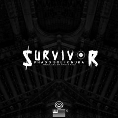 Phad X Soli X Nuka - $URVIVOR