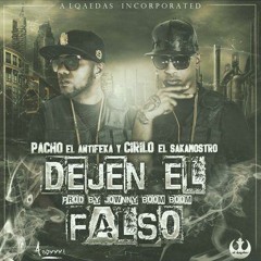 Pacho & Cirilo - Dejen El Falso (Prod. By Jowny Boom Boom)