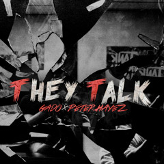 They Talk - Gado x  Peter Hayez ( Prod By Mj Nichols)