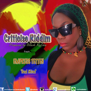 Empress Tetteh - Bad Mind (Criticise Riddim) Prod. By Black Kulcha Music