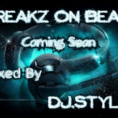 Freakz On Beatz Mix 2k15 By DJ Style-X(Promo)