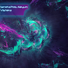 Seneta Pres.Aleyum - Vishera [FREE DL]