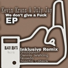 Kevin Kranz & Jayanna -We Don't Give A Fuck(Grozdanoff Remix)
